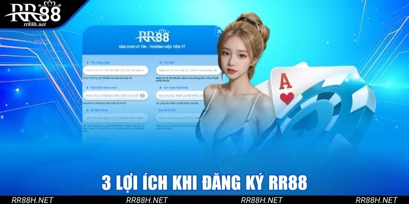3 lợi ích khi đăng ký RR88