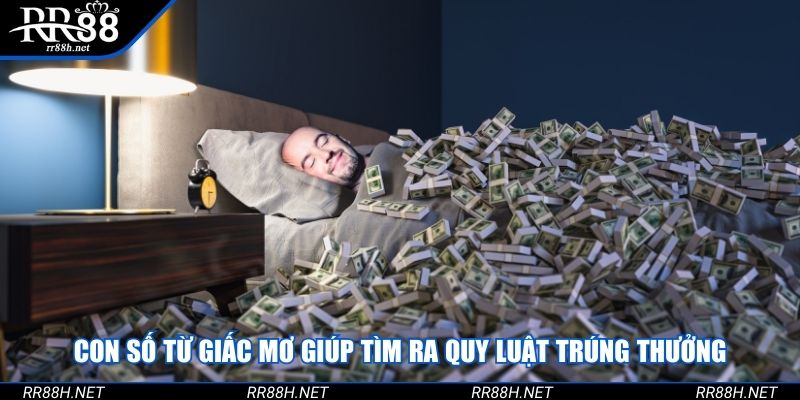 Con số từ giấc mơ giúp tìm ra quy luật trúng thưởng