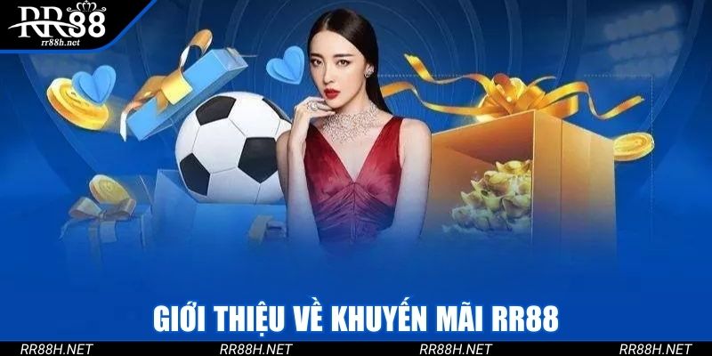 Giới thiệu về khuyến mãi RR88