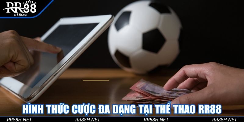 Hình thức cược đa dạng tại thể thao rr88