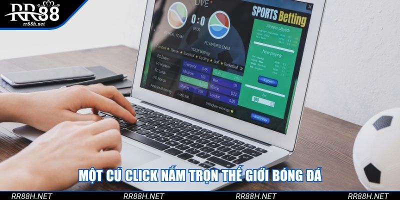 Một cú click nắm trọn thế giới bóng đá
