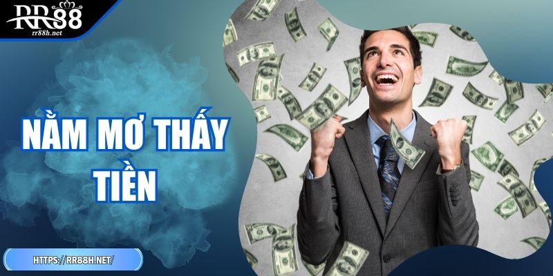 Nằm Mơ Thấy Tiền – RR88 Giải Mã Các Điềm Báo Phong Thủy