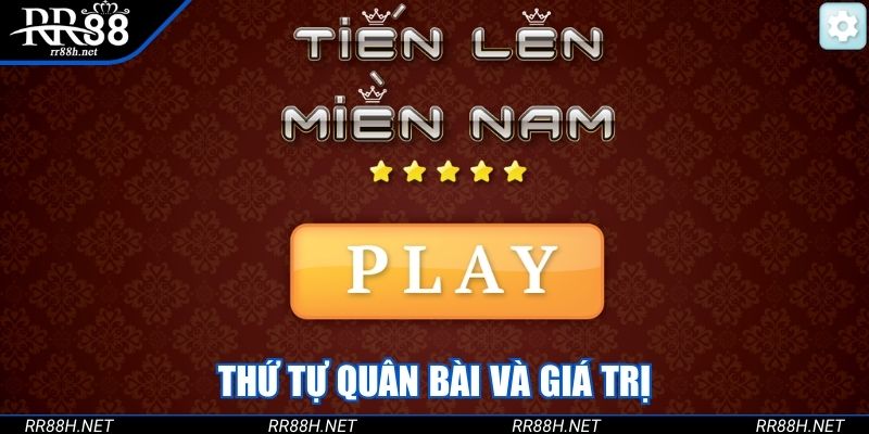 Tiến lên miền Nam sắp xếp bài theo giá trị và thứ tự